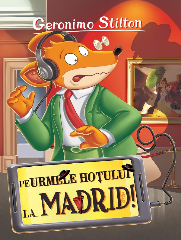 Pe urmele hotului la... Madrid - Geronimo Stilton