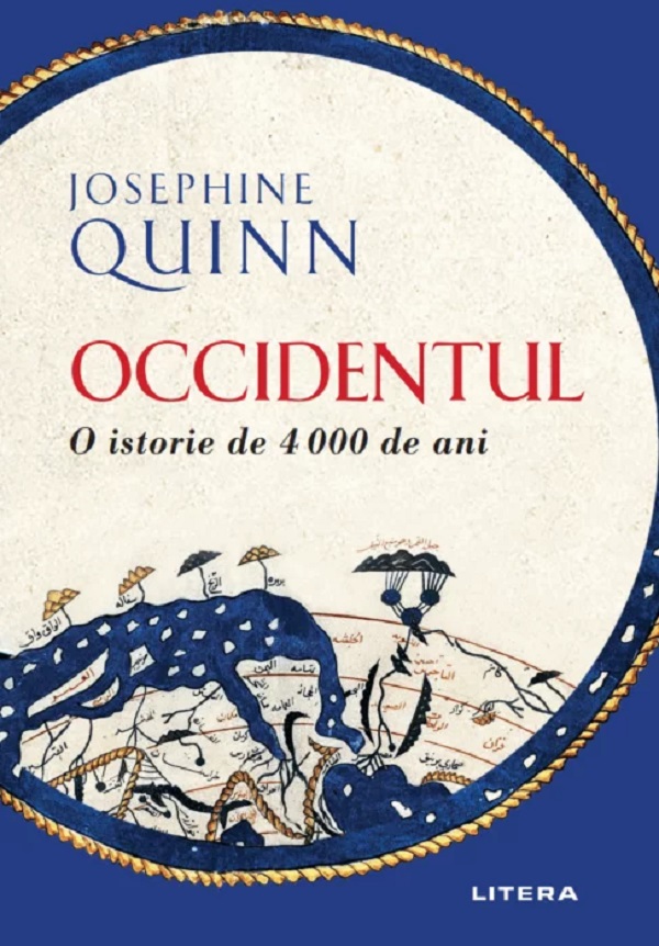 Occidentul. O istorie de 4000 de ani - Josephine Quinn