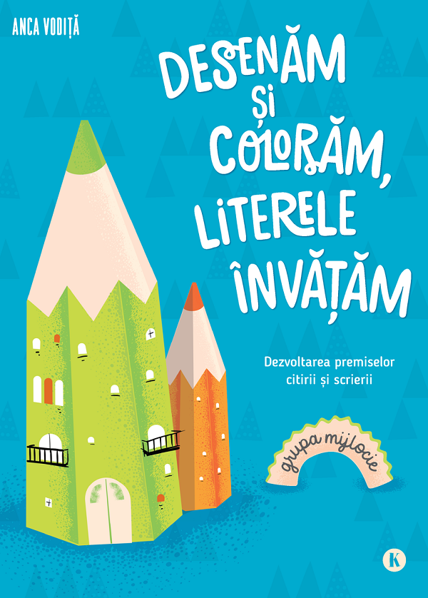 Desenam si coloram, literele invatam. Grupa mijlocie - Anca Vodita