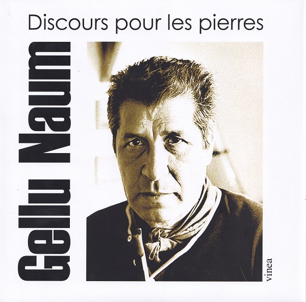 Discours pour les pierres - Gellu Naum