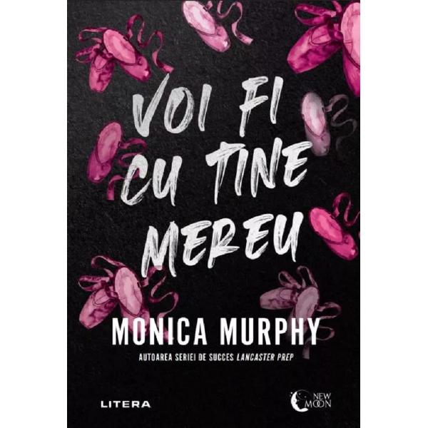 Voi fi cu tine mereu - Monica Murphy