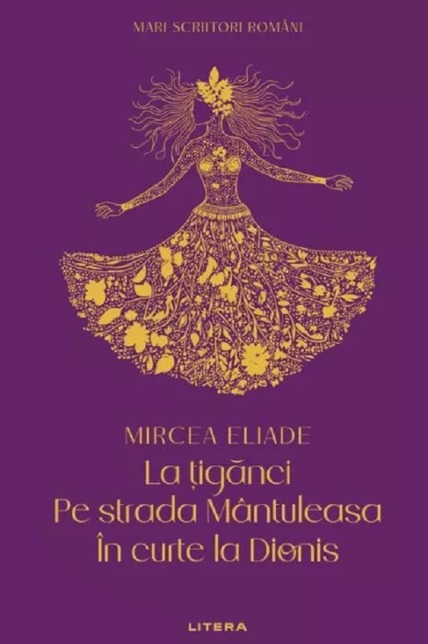 La tiganci. Pe strada Mantuleasa. In curte la Dionis - Mircea Eliade