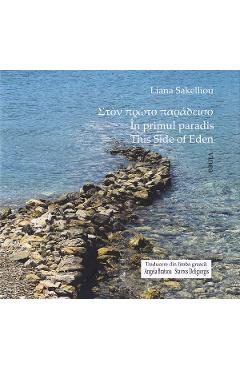 Poza produsului In primul paradis. This side of eden - Liana Sakelliou