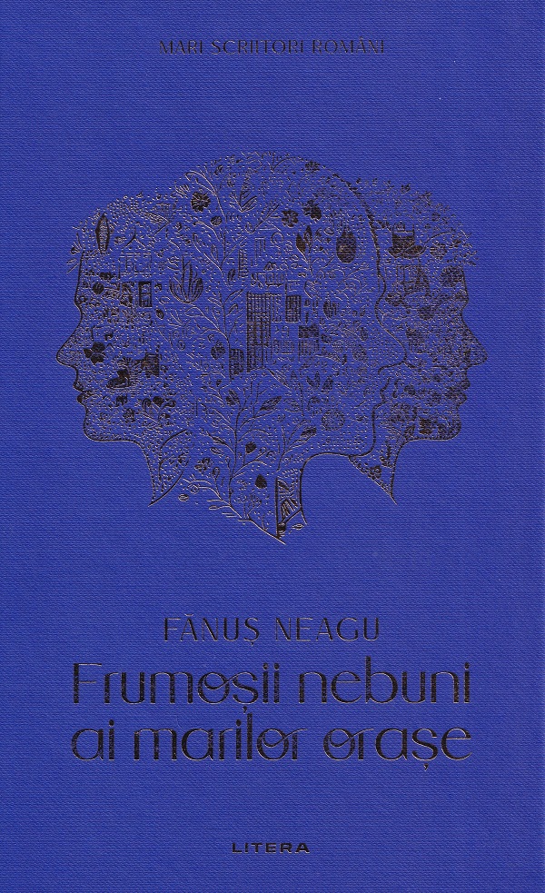 Frumosii nebuni ai marilor orase - Fanus Neagu