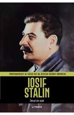 Poza produsului Iosif Stalin. Omul de otel. Protagonisti ai celui de-al doilea Razboi Mondial - Jaime Moreno Delgado