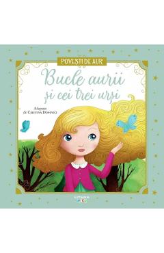 Coperta cărții 'Bucle Aurii și cei trei ursi. Povești de Aur'