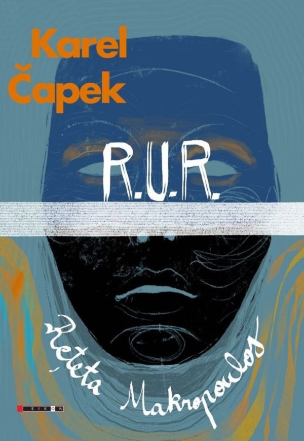R.U.R. Reteta Makropoulos - Karel Capek