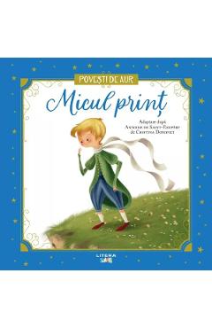 Coperta cărții 'Micul Prinț. Povești de Aur'