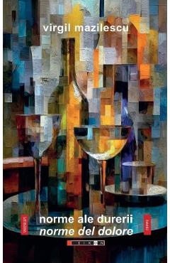 Coperta cărții 'Norme ale durerii. Norme del dolore - Virgil Mazilescu'