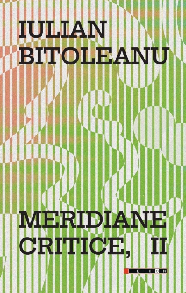 Meridiane critice Vol.II - Iulian Bitoleanu