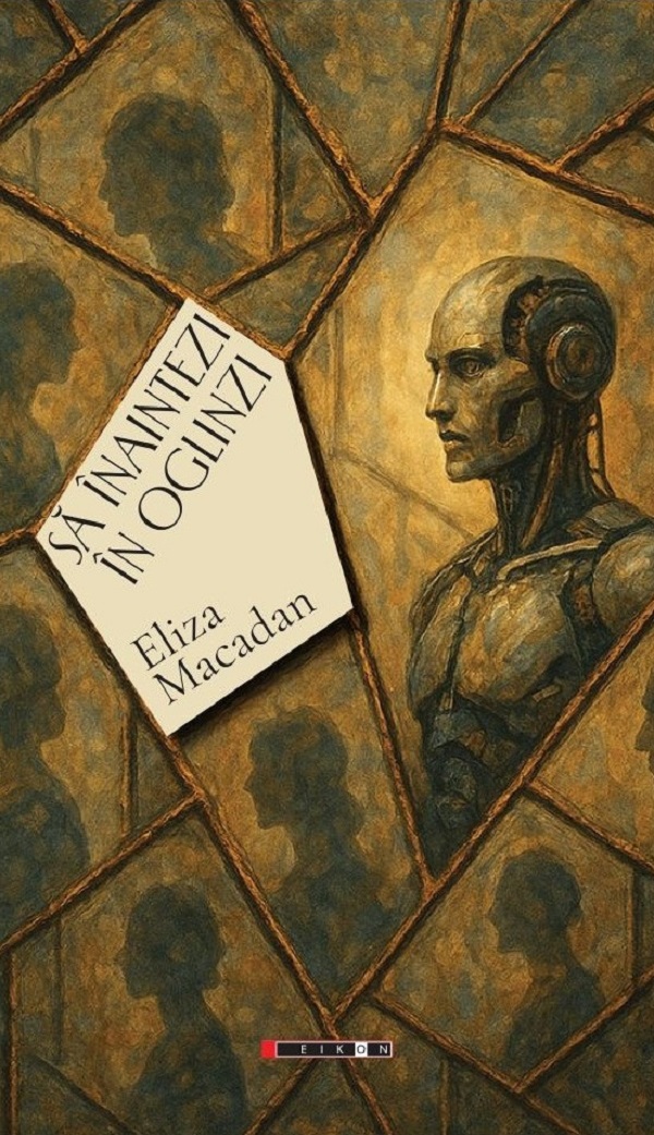 Sa inaintezi in oglinzi - Eliza Macadan