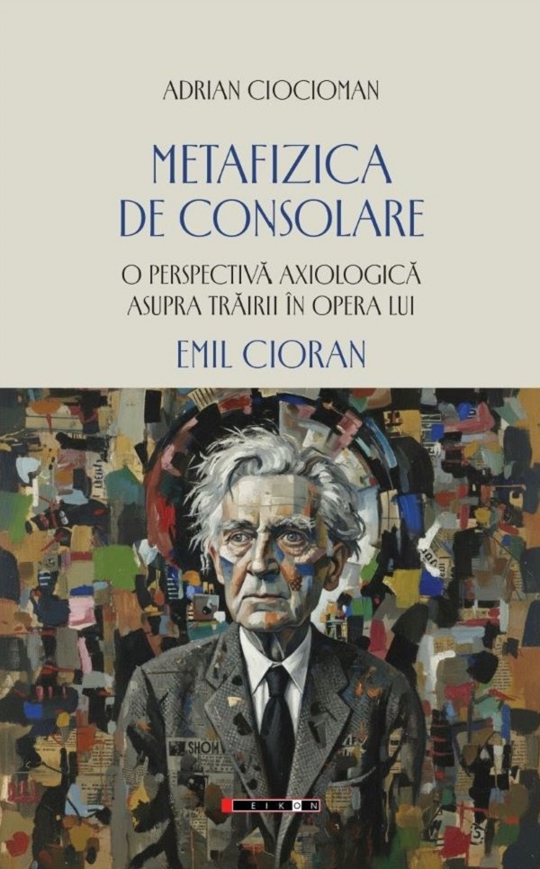 Metafizica de consolare - Adrian Ciocioman