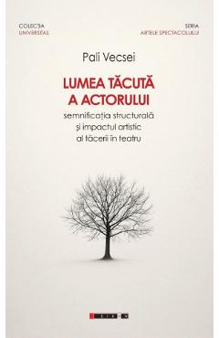 Poza produsului Lumea tacuta a actorului - Pali Vecsei
