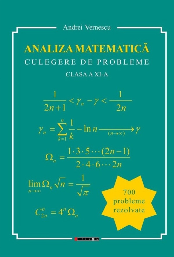 Analiza matematica. Culegere de probleme - Clasa 11 - Andrei Vernescu
