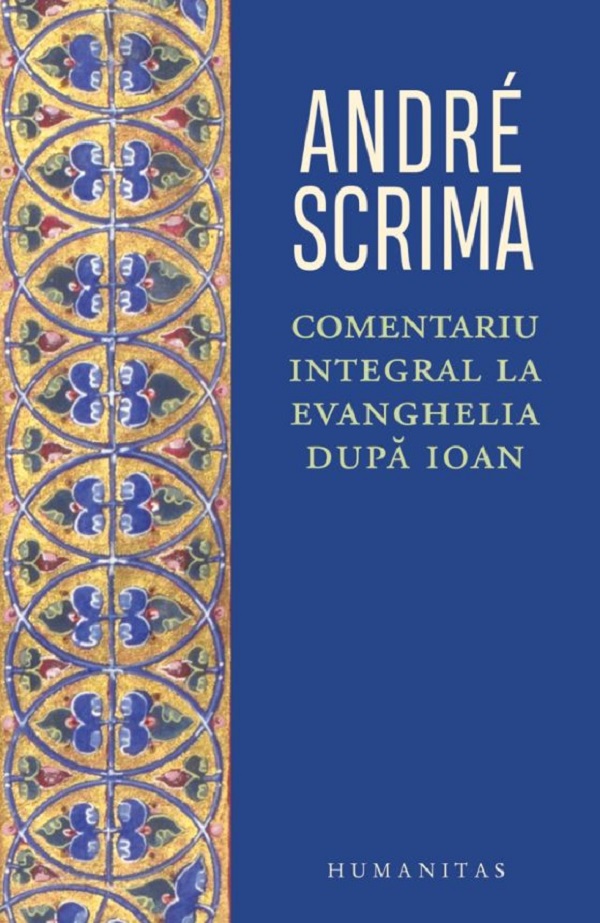 Comentariu integral la Evanghelia dupa Ioan - Andre Scrima