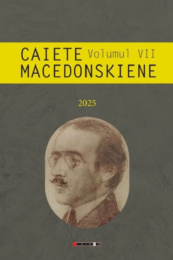 Caiete Macedonskiene Vol.7 - Ion Munteanu
