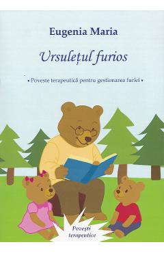 Coperta cărții 'Ursulețul furios - Eugenia Maria'