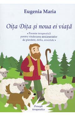 Coperta cărții 'Oița Dița și noua ei viață - Eugenia Maria'