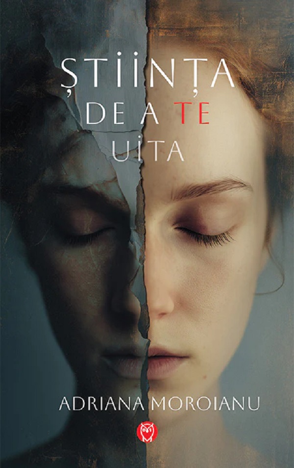 Stiinta de a te uita - Adriana Moroianu