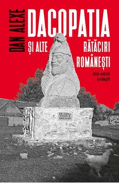 Poza produsului Dacopatia si alte rataciri romanesti - Dan Alexe