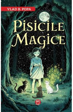 Coperta cărții 'Pisicile magice - Vlad B. Popa'