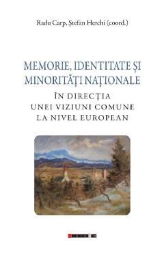 Poza produsului Memorie, identitate si minoritati nationale - Radu Carp, Stefan Herchi