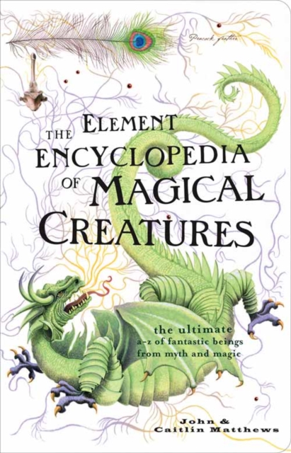 Element Encyclopedia of Magical Creatures - John|matthews Matthews