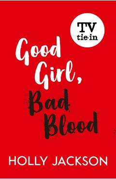 Good Girl, Bad Blood - Holly Jackson