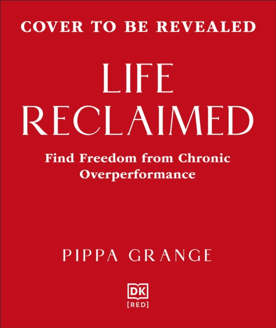 Coperta cărții 'Life. Reclaimed - Dr. Pippa Grange'