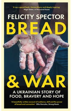 Coperta cărții 'Bread and War - Felicity Spector'