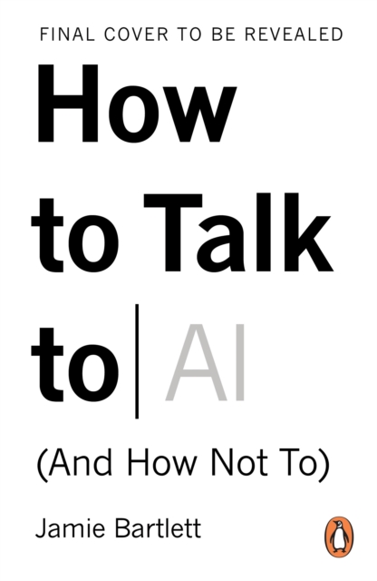 Coperta cărții 'How to Talk to AI - Jamie Bartlett'