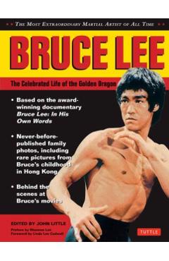 Coperta cărții 'Bruce Lee: The Celebrated Life of the Golden Dragon -'