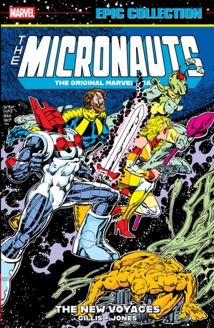 Coperta cărții 'Micronauts Epic Collection: The Original Marvel Years - The New Voyages - Peter B. Gillis'