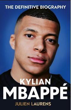 Kylian Mbappe - Julien Laurens