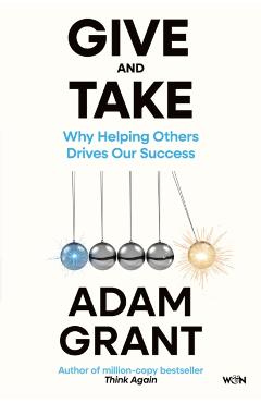 Give and Take - Adam Grant
