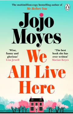 We All Live Here - Jojo Moyes