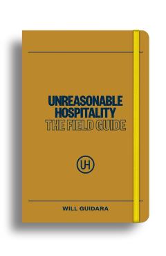 Coperta cărții 'Unreasonable Hospitality: The Field Guide - Will Guidara'