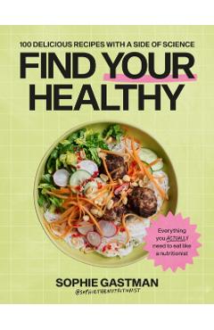 Coperta cărții 'Find Your Healthy - Sophie Gastman'