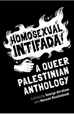 Coperta cărții 'Homosexual Intifada -'