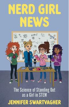 Coperta cărții 'Nerd Girl News - Jennifer Swartvagher'