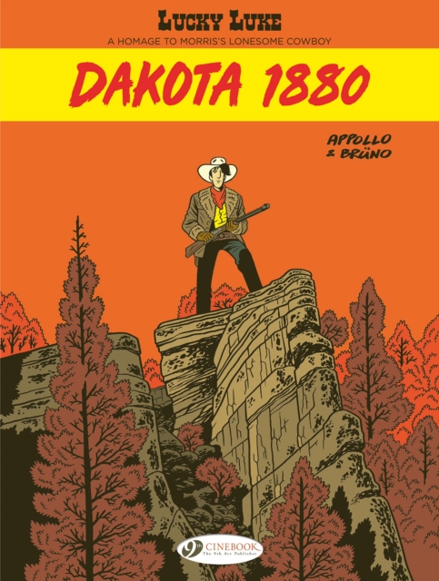 Coperta cărții 'Lucky Luke by ... Appollo and Bruno: Dakota 1880 -'
