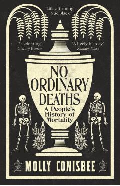 No Ordinary Deaths - Molly Conisbee