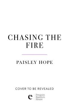 Chasing the Fire - Paisley Hope