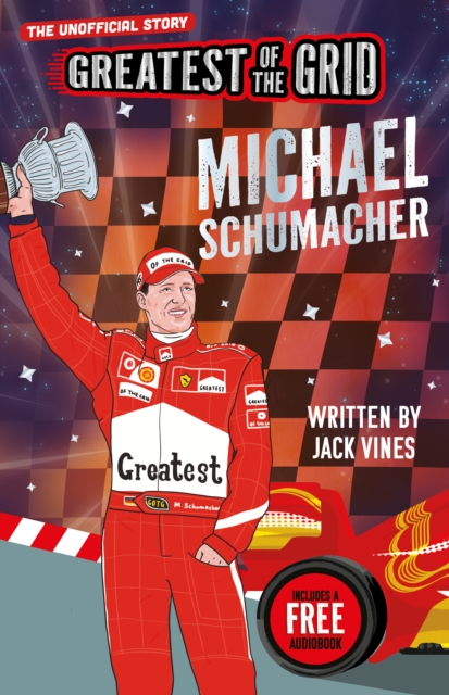 Coperta cărții 'Greatest of the Grid: Michael Schumacher - Jack Vines'