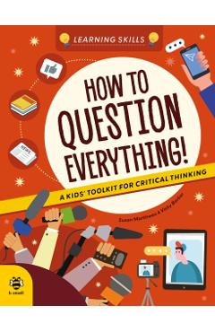 How to Question Everything