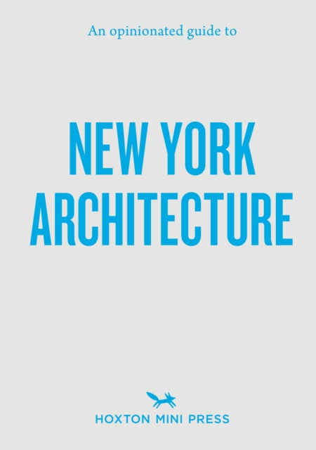 Coperta cărții 'Opinionated Guide to New York Architecture - Allison C. Meier'
