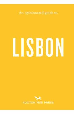 Coperta cărții 'Opinionated Guide to Lisbon - Hoxton Mini Press'
