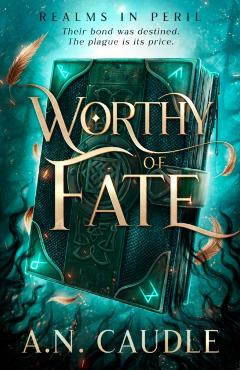 Coperta cărții 'Worthy of Fate - A. N. Caudle'