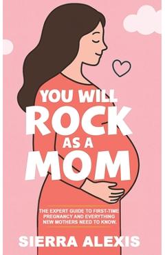 Coperta cărții 'You Will Rock As a Mom! - Sierra Alexis'