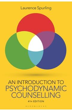Coperta cărții 'An Introduction to Psychodynamic Counselling - Laurence Spurling'